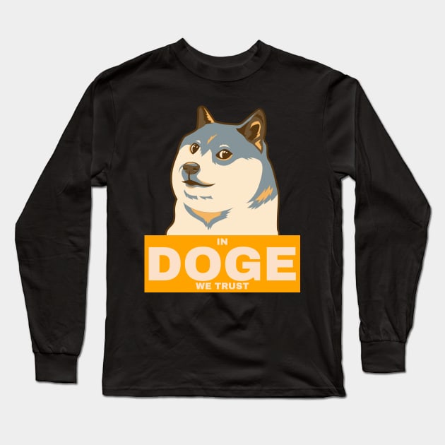 In Doge We Trust Long Sleeve T-Shirt by Sanworld